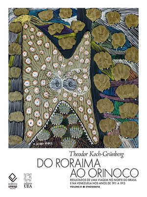 cover image of Do Roraima ao Orinoco Vol 3--Resultados de uma viagem no Norte do Brasil e na Venezuela nos anos de 1911 a 1913